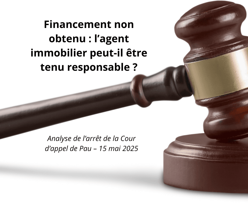 Financement non obtenu : l’agent immobilier peut-il être tenu responsable ?